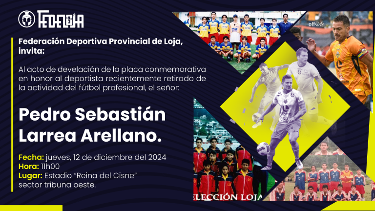 FEDELOJA REALIZARÁ RECONOCIMIENTO PÚBLICO AL EXFUTBOLISTA PROFESIONAL PEDRO LARREA.