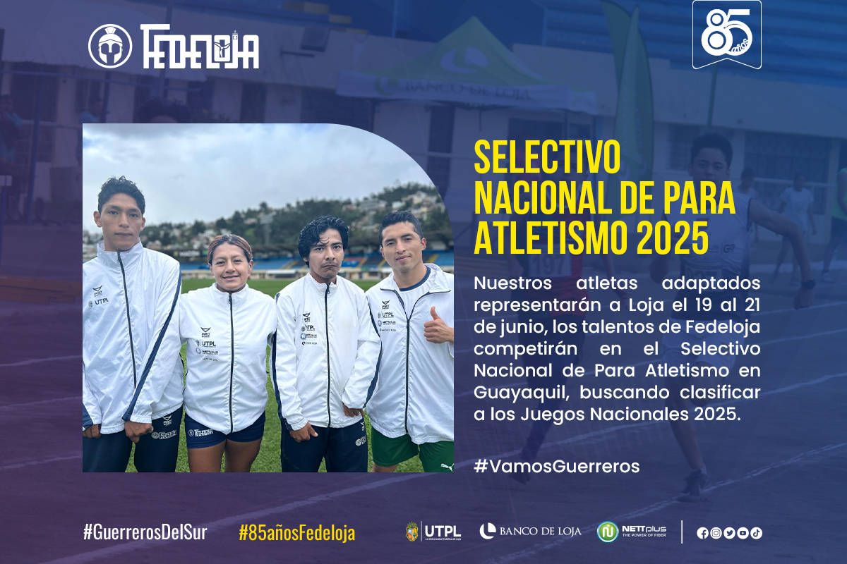 DELEGACIÓN LOJANA ACUDE AL SELECTIVO DE PARA ATLETISMO. –
