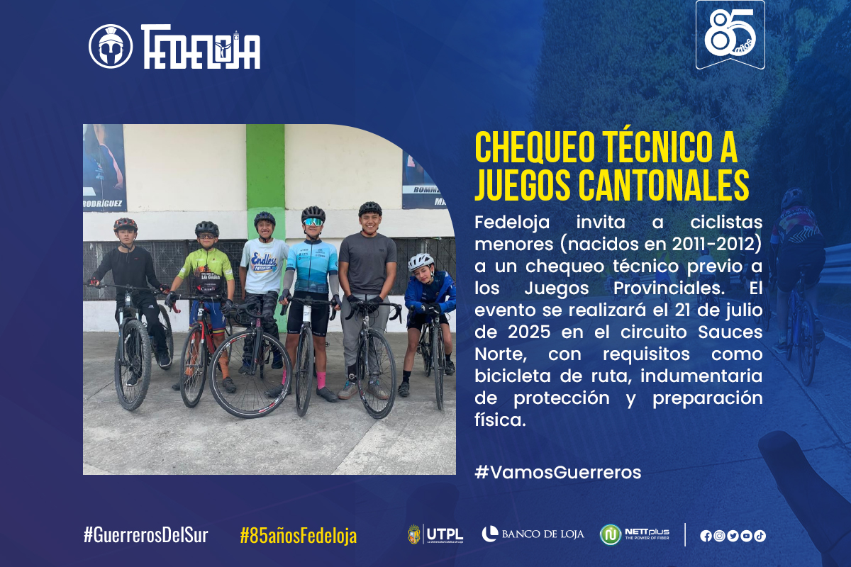 FEDELOJA CONVOCA AL CHEQUEO TÉCNICO DE CICLISMO RUTA PREVIO A JUEGOS PROVINCIALES 2025.-
