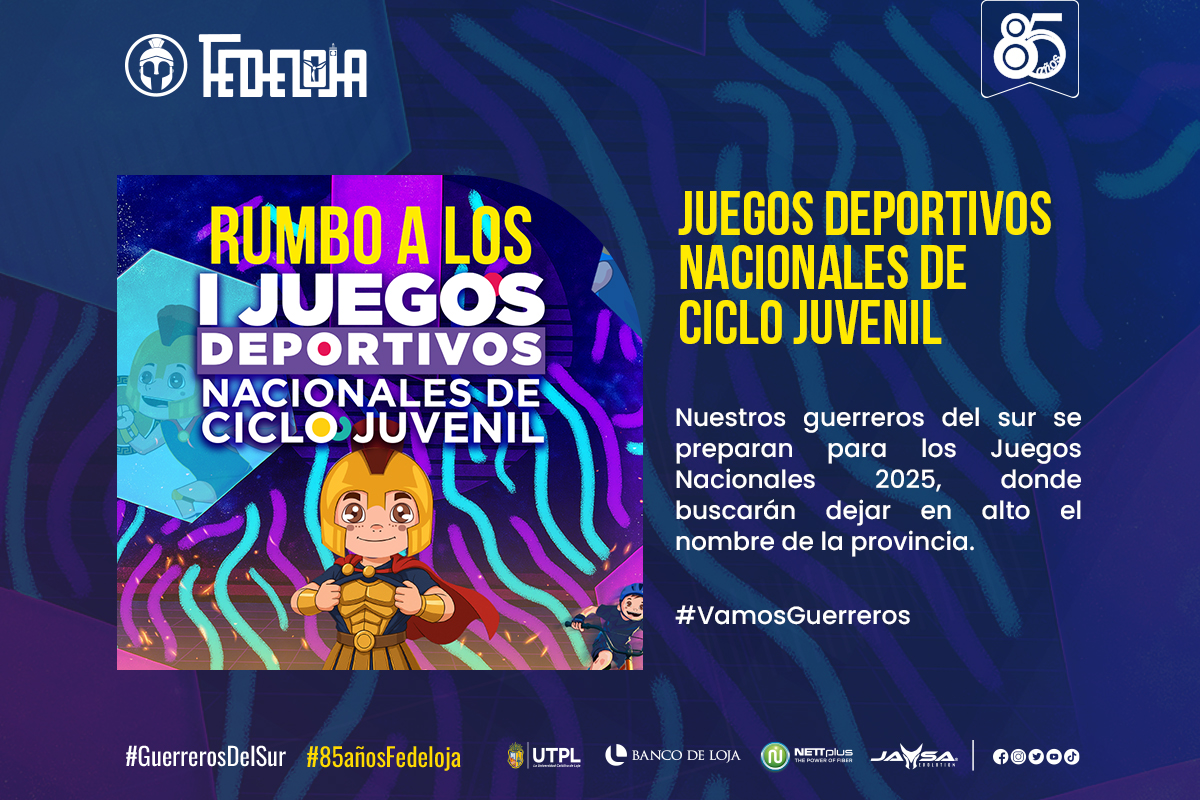 GUERREROS DEL SUR REPRESENTAN A LOJA EN LOS XI JUEGOS NACIONALES JUVENILES 2025
