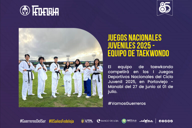 TAEKWONDISTAS LOJANOS RUMBO A JUEGOS NACIONALES JUVENILES 2025. –