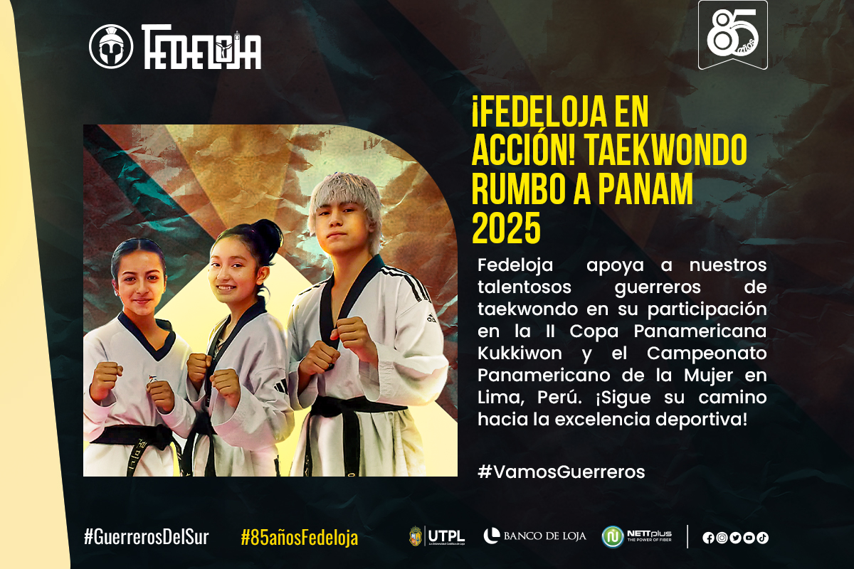TAEKWONDISTAS LOJANOS RUMBO A LA COPA PANAMERICANA Y CAMPEONATO PANAMERICANO DE LA MUJER EN PERÚ. –
