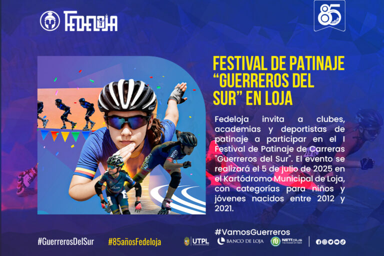 FEDELOJA ORGANIZA I FESTIVAL DE PATINAJE DE CARRERAS “GUERREROS DEL SUR”. –